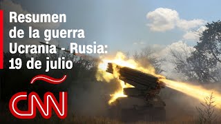 Resumen en video de la guerra Ucrania  Rusia 19 de julio [upl. by Gehlbach5]