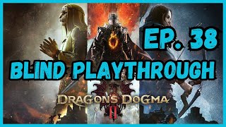 Dragons Dogma 2 Blind Playthrough Episode 38 [upl. by Murdocca]