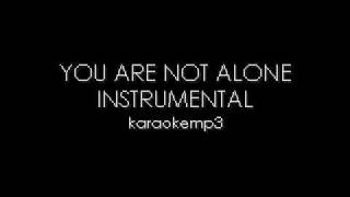 YOU ARE NOT ALONE INSTRUMENTAL [upl. by Thormora]