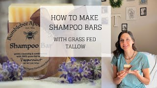 How to Make Shampoo Bars with Tallow  SHAMPOO BARS DIY  Bumblebee Apothecary [upl. by Demetris364]