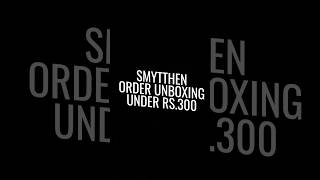 SMYTTEN ORDER UNBOXING UNDER RS300 shortsfeed shorts unboxing smytten Referral Code TzeW0Rb [upl. by Lynda]