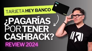 Tarjeta de Crédito Hey Banco ¿Aún VALE LA PENA solicitarla [upl. by Aicercal]