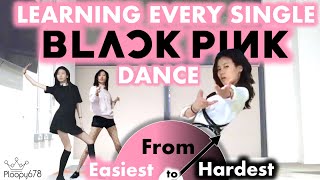 I Learned Every Blackpink Dance  from Easiest to Hardest KPOP KOUNTDOWN 1 [upl. by Sheeb196]