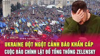 Điểm nóng quốc tế Ukraine đột ngột cảnh báo khẩn cấp cuộc đảo chính lật đổ Tổng thống Zelensky [upl. by Noscire669]