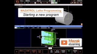 MAZATROL Programming Briefs Starting a New MAZATROL Turning Program on a Mazak Turning Center [upl. by Yboj909]