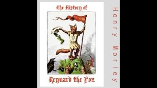 The History of Reynard the Fox by Henry Morley  Audiobook [upl. by Emylee]