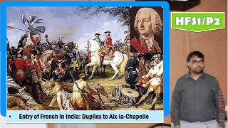 HFS1P2 Entry of French in IndiaLord Dupliex to Treaty of AixlaChapelleफ्रेंच आगमन [upl. by Mandych]