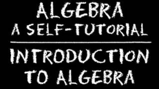 Algebra Introduction to Algebra [upl. by Nanete]