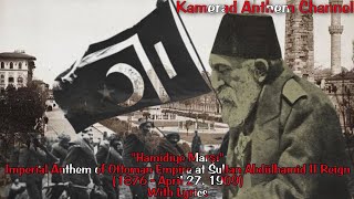 Hamidiye Marşı  Imperial Anthem of Ottoman Empire at Sultan Abdülhamid II Reign  With Lyrics [upl. by Idahs244]