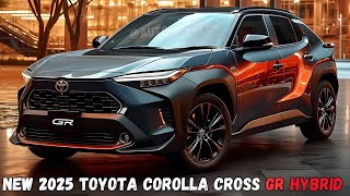 FINALLY  2025 Toyota Corolla Cross Hybrid Revealed  Must Watch [upl. by Nairbal460]