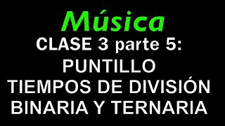 APRENDER MÚSICA PUNTILLO Y TIEMPOS QUE SE DIVIDEN EN 2 Y 3 PARTES [upl. by Spalding]