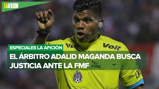 Adalid Maganda y la discriminación en la FMF  Especiales La Afición [upl. by Laumas]