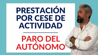 📢 PARO DEL AUTÓNOMO  PRESTACIÓN POR CESE DE ACTIVIDAD [upl. by Yna882]