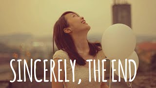 Sincerely The End  Short Film Feat Time by New Heights [upl. by Lionel774]