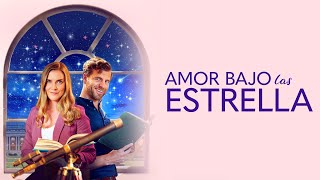 Amor bajo las estrella  Película Completa Romántica en Español  Sara Canning  Patch May [upl. by Vassell]