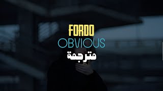 Fordo – OBVIOUS Lyrics مترجمة للعربية [upl. by Eizle]