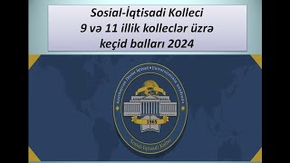 Sosialİqtisadi Kolleci 9 və 11 illik kolleclər üzrə keçid balları 2024 [upl. by Auka]