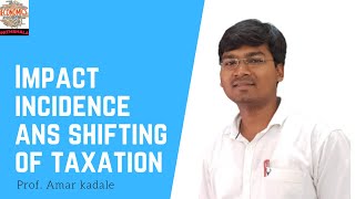 Impact incidence and Shifting of Taxation by Amar Kadale [upl. by Laamaj236]