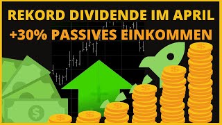 REKORD Dividendenwachstum 📈 30 Steigerung des passiven Einkommen 🤑 über 1’800 Dividenden im April [upl. by Onaled]