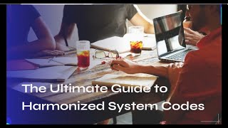 Mastering Customs Clearance The Ultimate Guide to Harmonized System HS Codes [upl. by Eves]