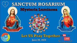 Sanctum Rosarium Mysteria Luminosa  June 20 2024 [upl. by Anitnas]