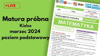 Matura próbna Kielce marzec 2024 poziom podstawowy matematyka  LIVE [upl. by Suiraj]