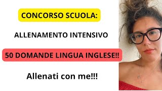 CONCORSO SCUOLA SIMULAZIONE 50 DOMANDE DI INGLESE 💪💪 [upl. by Temme409]