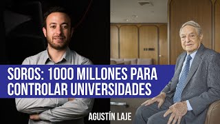 Soros 1000 millones para controlar universidades  Agustín Laje [upl. by Atiluj]