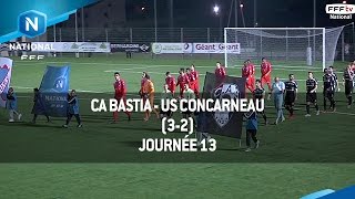 J13  CA Bastia  US Concarneau 32 le résumé [upl. by Elda769]