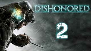 Lets Play Dishonored  Part 2  MASTER ASSASSIN [upl. by Anod]