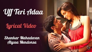 Uff Teri Adaa Full Song LYRICS  Karthik Calling Karthik  Shankar Ehsaan Loy Alyssa M Deepika P [upl. by Queridas]