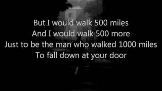 The Proclaimers  Im Gonna Be 500 Miles Lyrics [upl. by Eamaj]