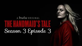 The Handmaids Tale Season 3 Episode 3 Useful Recap [upl. by Egerton]