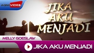 Melly  Jika Aku Menjadi  Official Video [upl. by Whatley]