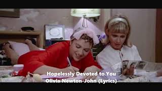 Olivia NewtonJohn Hopelessly Devoted to You Lyrics [upl. by Charlot]