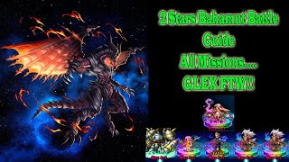 FFBE 2 Stars Bahamut Battle Guide All Missions kinda 962 [upl. by Atirak]