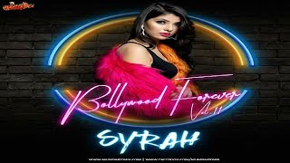 Bollywood Forever Vol11  DJ Syrah  Bollywood Remix Jukebox  Dj Syrah [upl. by Nnylirak]