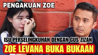 MENGEJUTKAN‼️ SELEBGRAM ZOE LEVANA BUKA BUKAAN SOAL HUBUNGANNYA DENGAN GUS ZIZAN [upl. by Ahsinna]