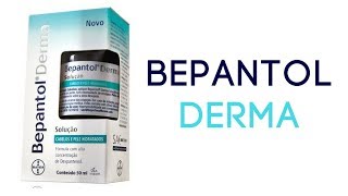 BEPANTOL DERMA SOLUÇÃO  O que é como usar benefícios [upl. by Vastah]