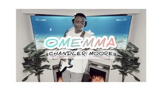 The Chandler Moore Mix OMEMMA Cover [upl. by Plusch]