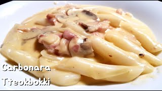 Carbonara Cream Tteokbokki  까르보나라 떡볶이  Easy Recipe [upl. by Eltsirc358]