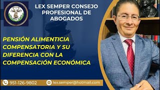 PENSIÓN ALIMENTICIA COMPENSATORIA Y SU DIFERENCIA CON LA COMPENSACIÓN ECONÓMICA [upl. by Sanchez]