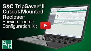 TripSaver® II CutoutMounted Recloser Service Center Configuration Kit 2020 [upl. by Fletch]