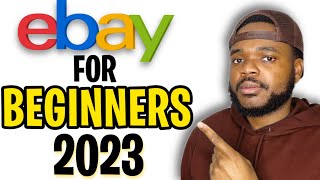 How To Sell On eBay For Beginners Step By Step Guide 2023 [upl. by Ayotan864]