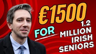 SIMON HARRIS BIG ANNOUNCEMENT  €1500 ONE TIME PAYMENT FOR 12 MILLION IRELAND SENIORS [upl. by Jablon847]