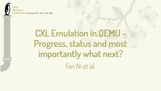 CXL Emulation in QEMU  Progress status and most importantly what next  Fan Ni Jonathan Cameron [upl. by Nana]