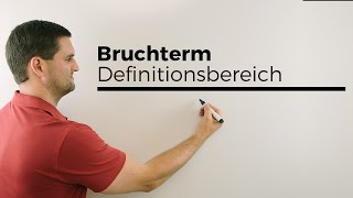 Bruchterm Definitionsbereich einschränkende Bedingung Nachhilfe online Hilfe in Mathe [upl. by Nylasoj]