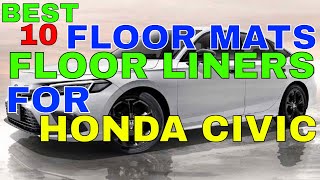 Checkout These Amazing 10 Floor Mats For Honda Civic To Keep Your Honda Civic Floor Clean And Safe [upl. by Yesrod]