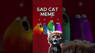 Sad Cat Meme Song TikTok  Blob Opera [upl. by Neened939]