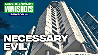 Necessary Evil  Mkurugenzi Minisodes 4 Ep 9 [upl. by Araccat470]